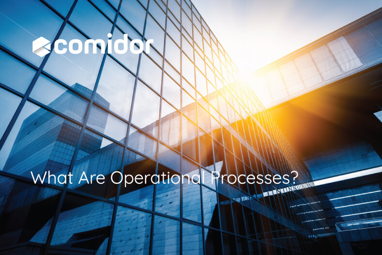 What are operational processes | Comidor Platform