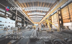 Blockchain in Supply Chain Management | Comidor Low-Code BPM Platform