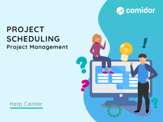 Project Scheduling v.6.0 | Comidor Platform