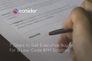 Executive Buy-In | Comidor Low-Code BPM Digital Automation Platform