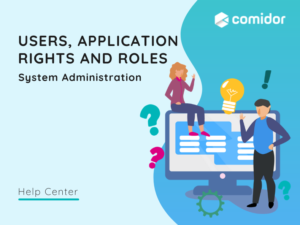 Users, Application Rights and Roles | Comidor Platform