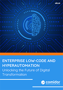 ENTERPRISE LOW-CODE AND HYPERAUTOMATION EBOOK-COMIDOR DIGITAL AUTOMATION PLATFORM