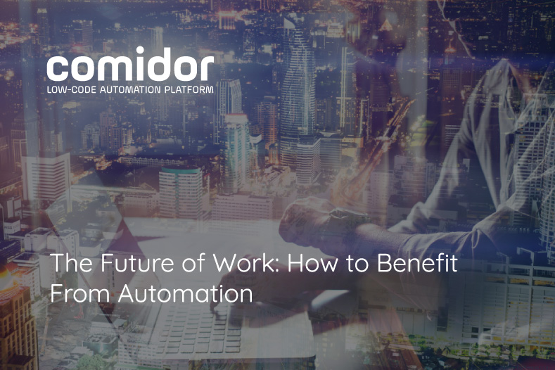 The Future of Work: How to Benefit From Automation | Comidor