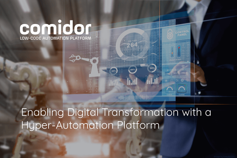 Enabling Digital Transformation with a Hyper-Automation Platform | Comidor
