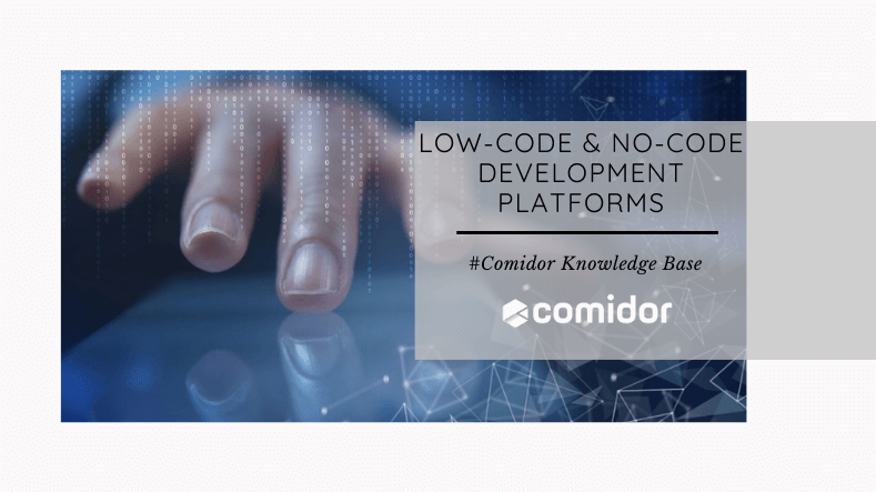 Low-Code and No-Code Development Platforms | Comidor