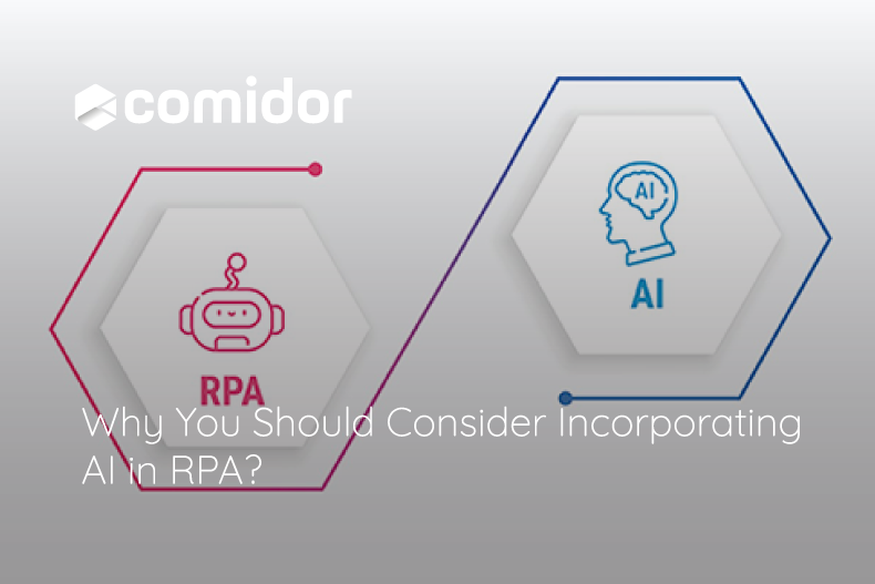 Why You Should Consider Incorporating AI in RPA? Benefits and Use Cases | Comidor