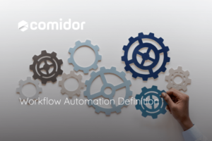 Workflow Automation Definition | Comidor