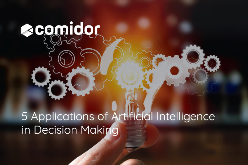 5 Applications of Artificial Intelligence in Decision Making | Comidor