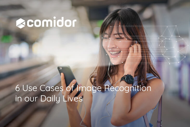 Uses of Image Recognition in our Daily Lives | Comidor