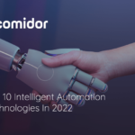 TOP 10 INTELLIGENT AUTOMATION TECHNOLOGIES | Comidor