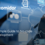 A Simple Guide to No-code Development | Comidor