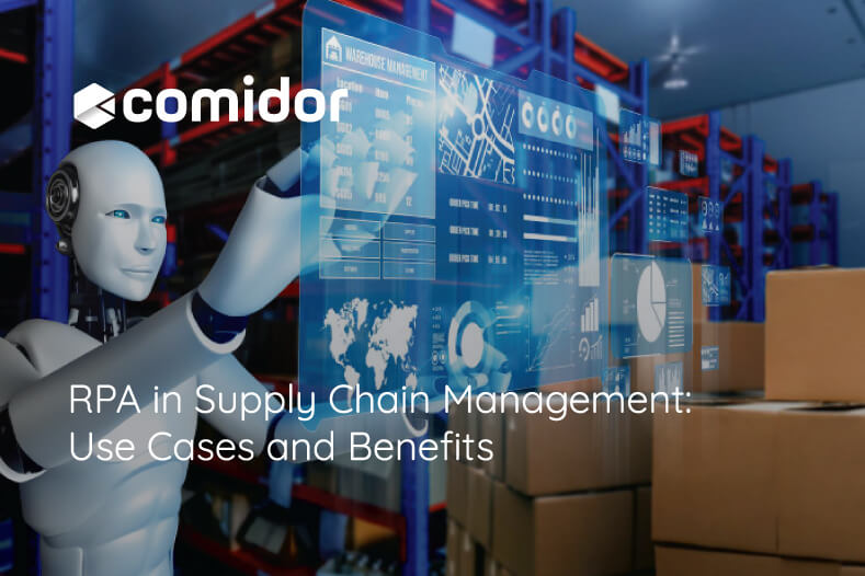 RPA in Supply Chain Management: Use Cases and Benefits | Comidor